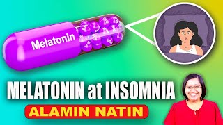 MELATONIN ArawAraw Para sa INSOMNIA Safe Ba Melatonin Side Effects  Tagalog Health  Nurse Dianne [upl. by Acissej]