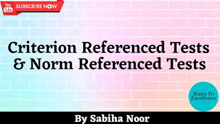 Criterion Referenced Test  Norm Referenced Test  Assessment for Learning  Sabiha Noor [upl. by Wilkens743]