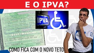 E o IPVA COMO FICA A ISENÇÃO COM AS NOVAS REGRAS [upl. by Rudwik956]