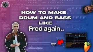 How to make drum and bass like Fred Again  from scratch  FL studio 21 PRO DNB TUTORIAL [upl. by Fredric]