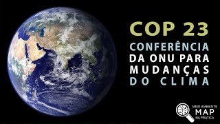 COP 23  Conferência das Nações Unidas para Mudanças do Clima [upl. by Gnak]