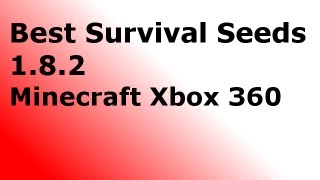 Good Survival Seeds in 182  Minecraft Xbox 360 [upl. by Woolcott614]