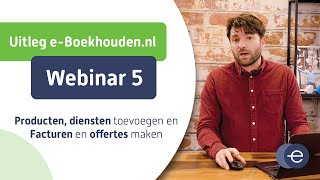 Cursus online boekhouden met eBoekhoudennl  Webinar 5 van 6 [upl. by Hamirak]