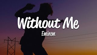 Eminem  Without Me Lyrics [upl. by Atterehs]