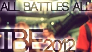 IBE 2012  All Battles All Recap  OckeFilms [upl. by Fugere99]