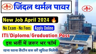 JINDAL THERMAL POWER RECRUITMENT 2024  JINDAL STEEL JETDEO JOB VACANCY ✅ 2024  JOB IN ITI 2024 [upl. by Aleehs]