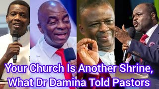 Your Church Is Another Shrine What Dr Damina Told Pastors abeldamina oyedepo adeboye [upl. by Oilcareh472]