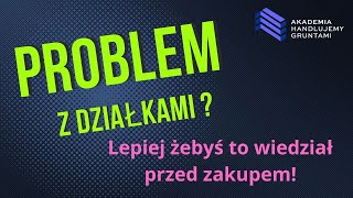 Musisz to WIEDZIEĆ Nie TRAĆ PIENIĘDZY najczęstsze problemy po zakupie DZIAŁKI Ile MOŻESZ ZYSKAĆ01 [upl. by Nnaira415]