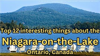 Top 12 interesting things about the Niagara on the Lake  Ontario [upl. by Nosreve]