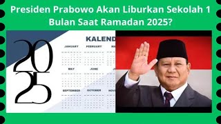 Benarkah Presiden Prabowo Liburkan Sekolah 1 Bulan Selama Puasa 1446 H Berikut Kalender Libur 2025 [upl. by Mallina]