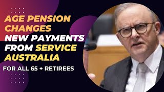 AGE PENSION CHANGES ANNOUNCED  SERVICE AUSTRALIA TAKES A BIG DECISION [upl. by Birch]