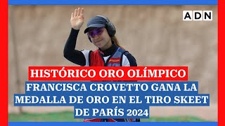 Histórica FRANCISCA CROVETTO gana la MEDALLA DE ORO en el tiro skeet de París 2024 [upl. by Ennoryt]