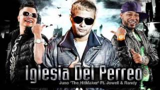 juno ft jowell y randy iglesia del perreo [upl. by Ballou]