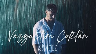 Sancez  Vazgeçtim Çoktan Official Video [upl. by Amuwkuhc]