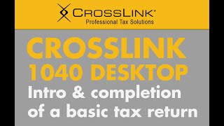 Introduction and Completion of a Basic Return in CrossLink 1040 Desktop [upl. by Emlynne520]