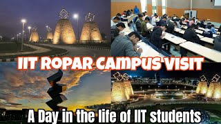 IIT Ropar Campus Visit All details related to sports ground hostel mess Classes or Essential need [upl. by Breed861]