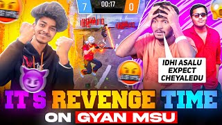 FINALLY ITS REVENGE TIME 🤬🔥 GYAN MSU CRYING MOMENT 🤯 3 STREAMERS SHOCKED ON MY GAME PLAY 😎 [upl. by Ecirahs439]