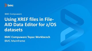 BMC Compuware Topaz Workbench  Using XREF files in FileAID Data Editor for zOS datasets [upl. by Lemieux]