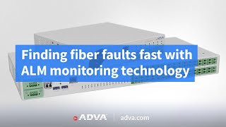 Finding fiber faults fast with ALM monitoring technology [upl. by Erdnassac]