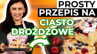 Ciasto drożdżowe bez wyrabiania Super pomysł na deser [upl. by Hnao948]