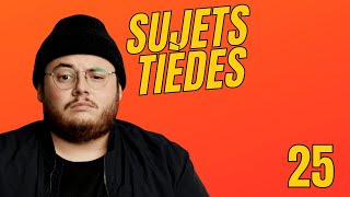 Sujets Tièdes  Épisode 25 [upl. by Jaclyn]