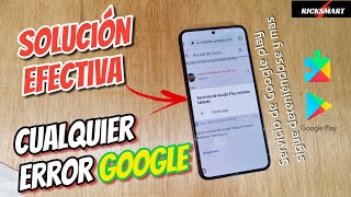 Solución servicio de Google play continúa deteniéndose y otros fallos error en apps de Google [upl. by Ynney]