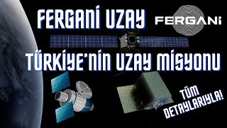 Fergani Uzay Firmasının Hedefleri Takım Uydu ve Yörünge Transfer Aracı Nasıl Çalışır [upl. by Luthanen]