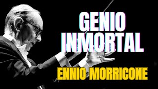 Ennio Morricone  Genio Inmortal [upl. by Relyhcs]