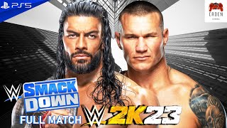 WWE 2K23  Roman Reigns vs Randy Orton  FULL MATCH  SMACKDOWN 2023  PS5  CRDen Gaming [upl. by Inar189]