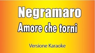 Negramaro  Amore che torni Versione Karaoke Academy Italia [upl. by Ivgnout992]