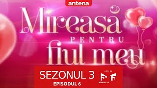 EPISOD INTEGRAL  Mireasa pentru fiul meu  Sezonul 3  Episodul 6  Andrei Rotaru amp Cristina [upl. by Danyluk]