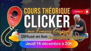 Soirée thématique sur le CLICKER TRAINING  feat Francois Gueguen [upl. by Ainslee]