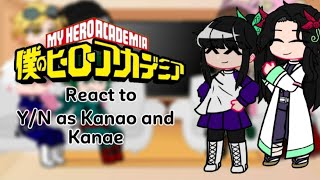 •MHABNHA react to YN as Kanao and Kanae•Part 3 [upl. by Carlota]