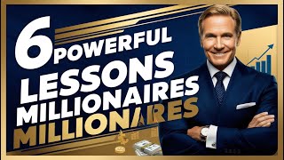 6 Millionaire Lessons You Need to Learn Right Now – Dan Loks Guide [upl. by Aikcir]