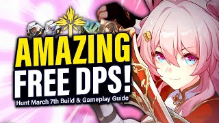 MARCH 7TH HUNT GUIDE How to Play Best Relic amp Light Cone Builds Team Comps  HSR 24 Early Access [upl. by Heida594]