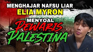 Menguak Pewaris Tanah Palestina  Reaction to Elia Myron [upl. by Corella406]