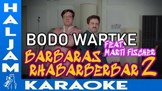 Bodo Wartke feat Marti Fischer  Barbaras Rhabarberbar 2 karaoke [upl. by Tirrag]