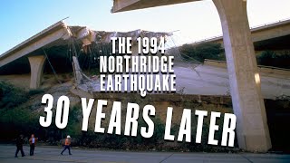 The 1994 Northridge Earthquake 30 Years Later [upl. by Delp]