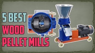 5 Best Wood Pellet Mills [upl. by Nnylyrehc]