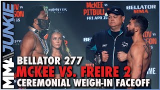 AJ McKee Patricio Freire ceremonial weighin faceoff for Bellator 277 [upl. by Turmel310]