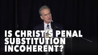 Is Christs Penal Substitution Incoherent  Azusa Pacific University  September 2018 [upl. by Adnerol]