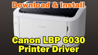 How to install Canon LBP 6030 Printer Driver in Windows 10 [upl. by Schaaff]