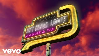 Maddie amp Tae  Any Kind Of Lovin Official Audio Video [upl. by Revorg]