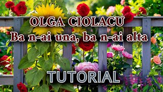 OLGA CIOLACU  Ba nai una ba nai alta  TUTORIAL Mihai Falca [upl. by Westerfield128]