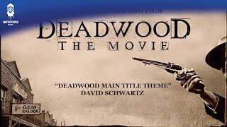 Deadwood The Movie Official Soundtrack  Deadwood Main Title Theme  David Schwartz  WaterTower [upl. by Oninrutas94]