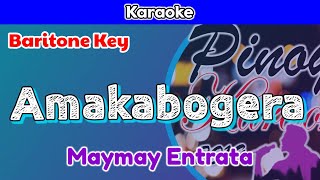 Amakabogera by Maymay Entrata Karaoke  Baritone Key [upl. by Ykciv]