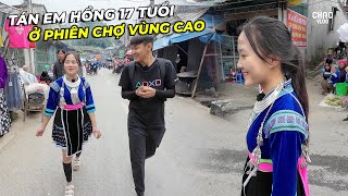 Tán Em Hồng 17 Tuổi Ở Chợ Phiên Độc Đáo Vùng Cao [upl. by Aidnic276]