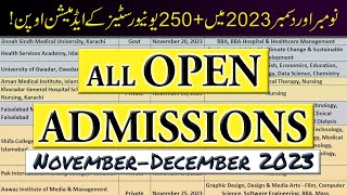 All Open Admissions in NovemberDecember 2023  250 PublicPrivate Universities Admissions Open [upl. by Lorenzo]