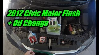 2012 Honda Civic 18L Motor Flush  Mobil 1 Oil Change Tutorial [upl. by Brew]