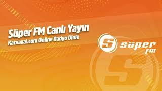 Süper FM Hakkında  Karnaval com Online Radyo Dinle [upl. by Darci]